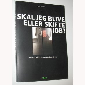 Skal jeg blive eller skifte job?