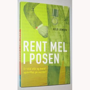 Rent mel i posen