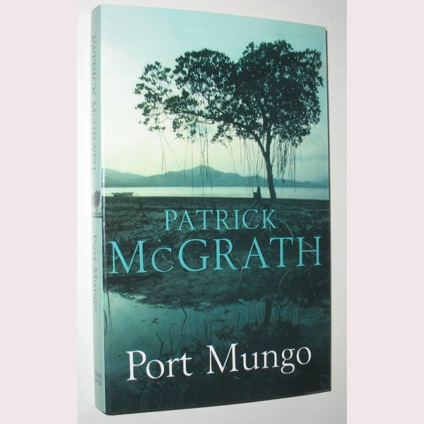 Port Mungo af Patrick Mcgrath