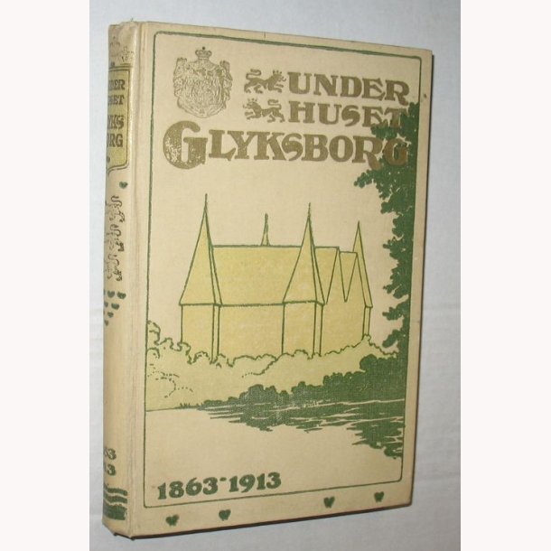 Under Huset Glyksborg 1863-1913