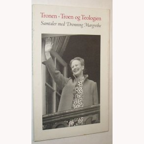 Tronen, Troen og Teologien