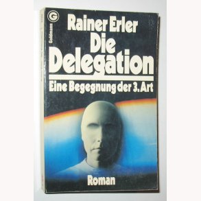 Die Delegation - ein begegnung der 3. art