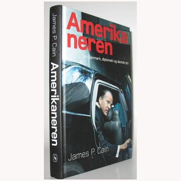 Amerikaneren - om Danmark, diplomati og demokrati