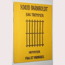 Bag tremmer - notater fra et fngsel