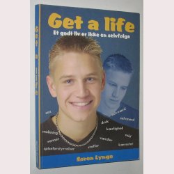 Get a Life - et godt liv er ikke en selvflge
