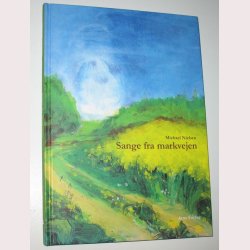 Sange fra markvejen - signeret