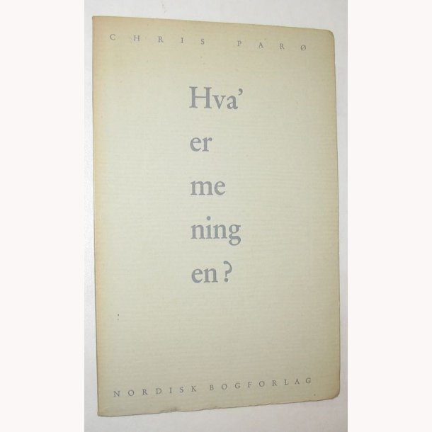 Hva' er meningen?