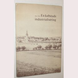 En kbstads industrialisering - signeret