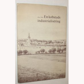 En kbstads industrialisering - signeret