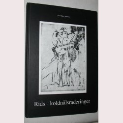 Rids - koldnlsraderinger - signeret