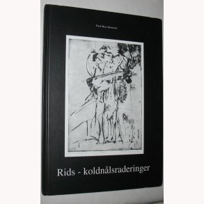 Rids - koldnlsraderinger - signeret
