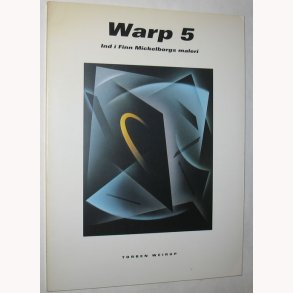 Warp 5 - Ind i Finn Mickelborgs maleri
