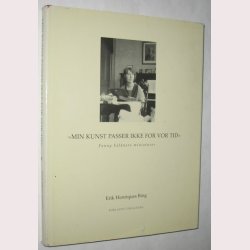 "Min kunst passer ikke for vores tid"