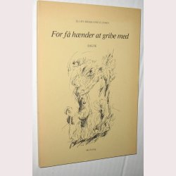 For f hnder at gribe med - signeret