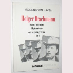 Holger Drachmann - ukendte digterdebut og tegning