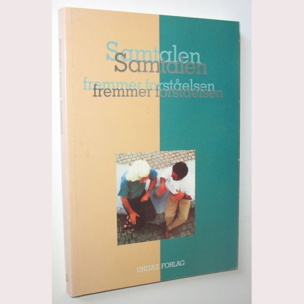 Samtalen fremmer forstelsen - signeret