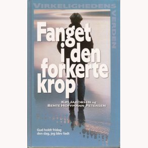 Fanget i den forkerte krop - Virkelighedens verden
