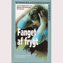 Fanget af frygt - Virkelighedens verden