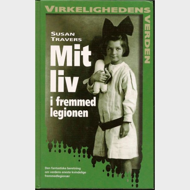 Mit liv i fremmedlegionen: Virkelighedens verden