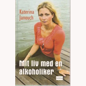 Mit liv med en alkoholiker - Virkelighedens verden