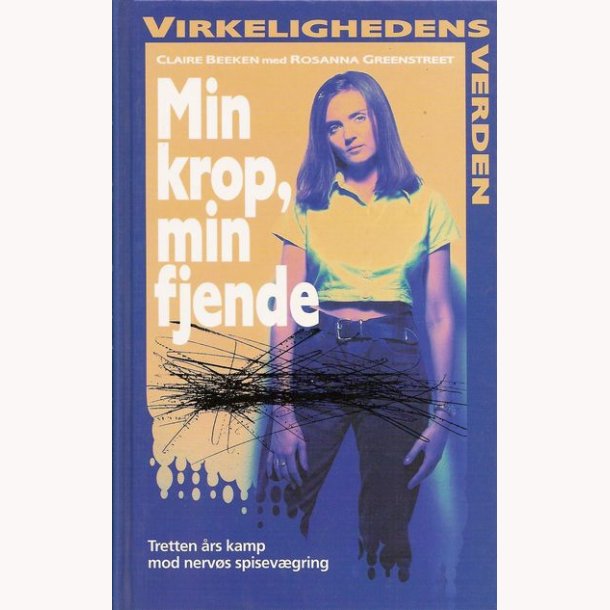 Min krop, min fjende - Virkelighedens verden