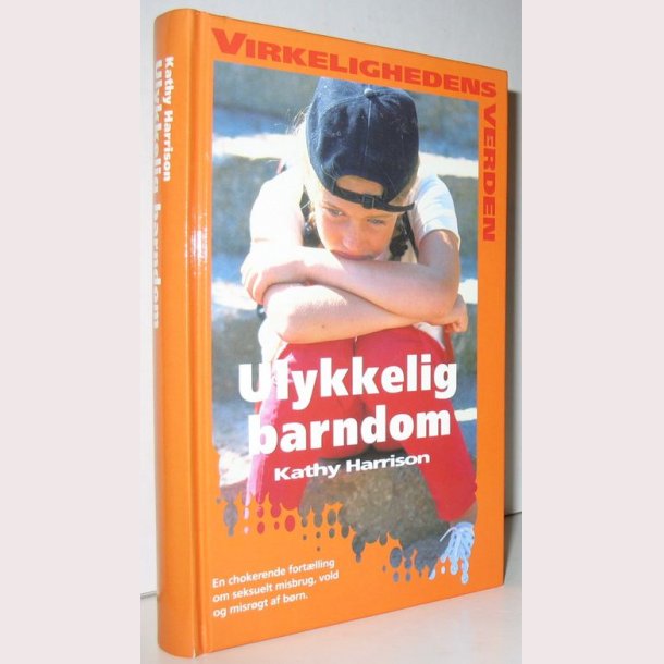 Ulykkelig barndom - virkelighedens verden