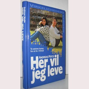 Her vil jeg leve - Virkelighedens verden