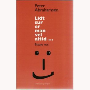 Lidt sur er man vel altid