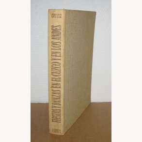 Fiestas y Danzas en El Cuzco y en Los Andes