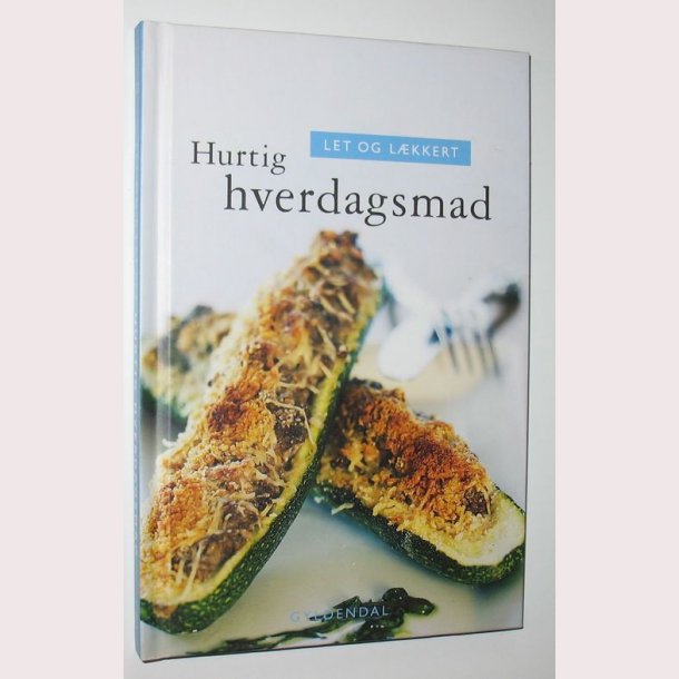 Let og lkkert - hurtig hverdagsmad