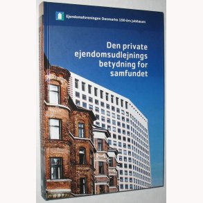 Den private ejendomsudlejnings betydning for samfu