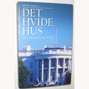Det Hvide Hus og magten i USA