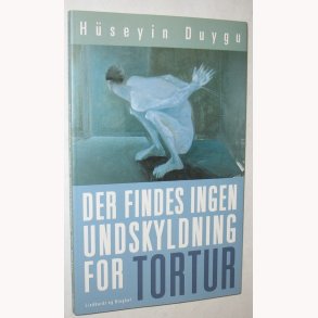 Der findes ingen undskyldning for tortur