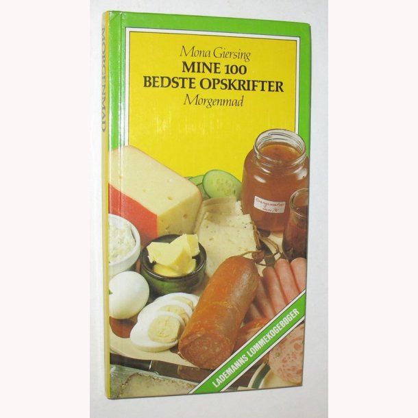 Mine 100 bedste opskrifter - morgenmad
