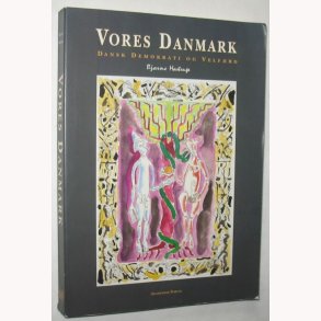 Vores Danmark dansk demokrati og velfrd