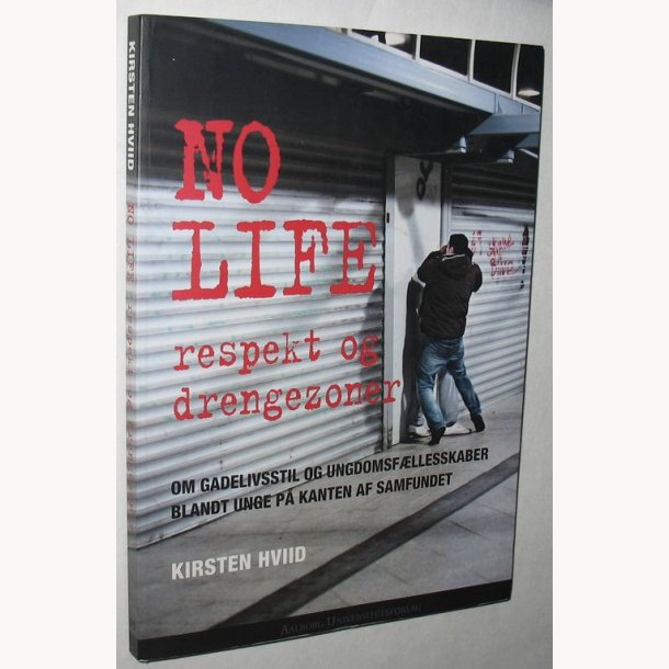 No life - respekt og drengezoner