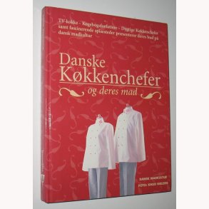 Danske kkkenchefer og deres mad