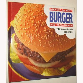 Burger - lkkert og nemt med variationer