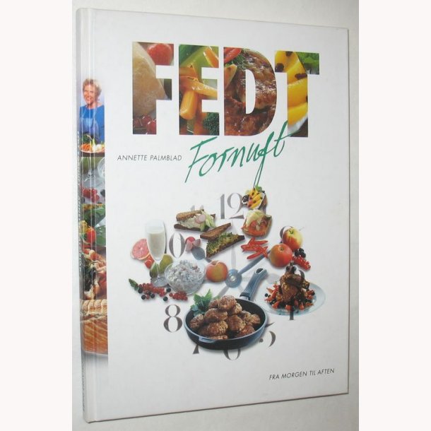 Fedtfornuft - fra morgen til aften