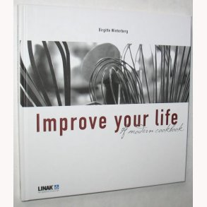 Improve your life - A modern cookbook