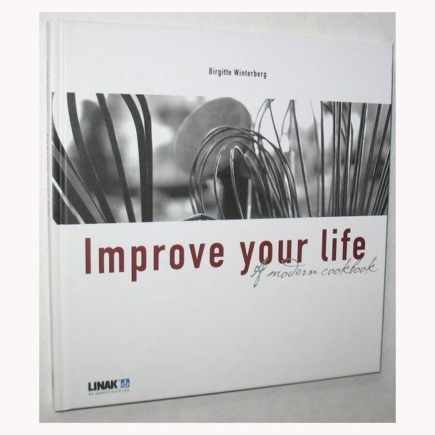 Improve your life - A modern cookbook
