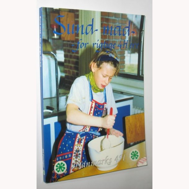 Sund mad - for rigtige 4H&acute;ere