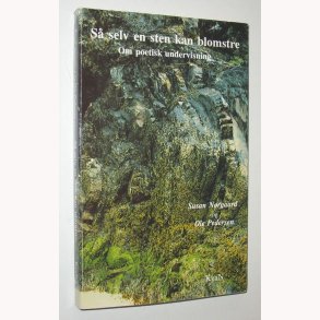 S selv en sten kan blomstre