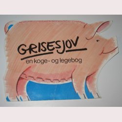 Grisesjov - en koge- og legebog
