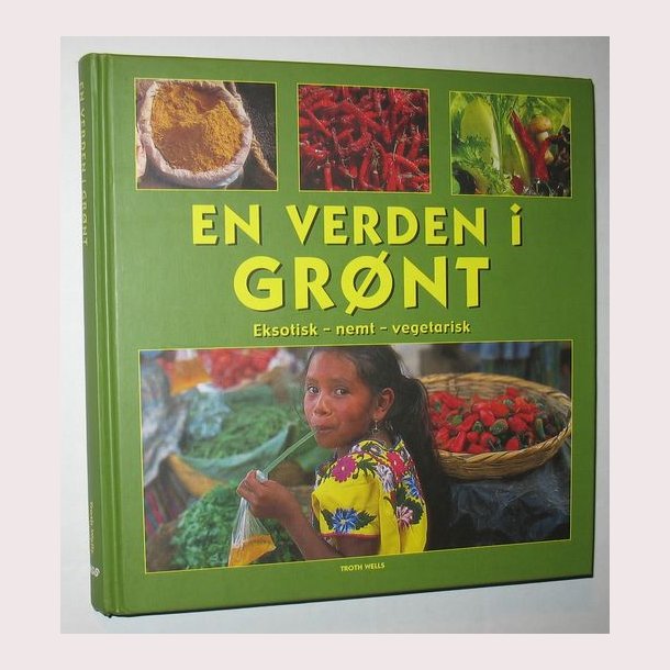 En verden i grnt - eksotisk - nemt - vegetarisk