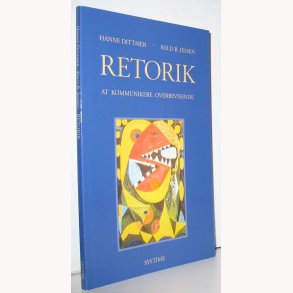 Retorik - At kommunikere overbevisende