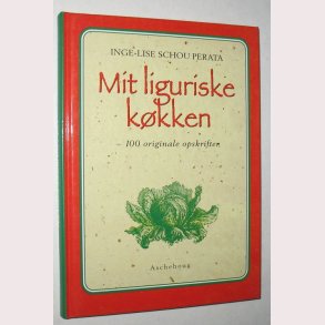 Mit liguriske kkken - 100 originale opskrifter