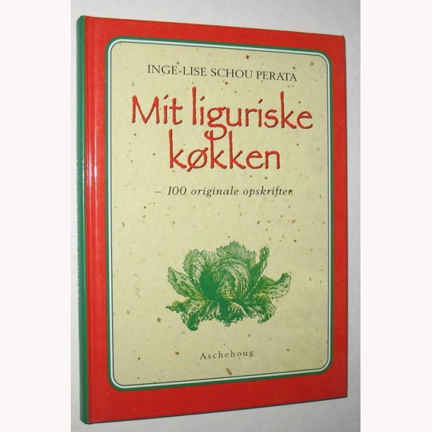 Mit liguriske kkken - 100 originale opskrifter