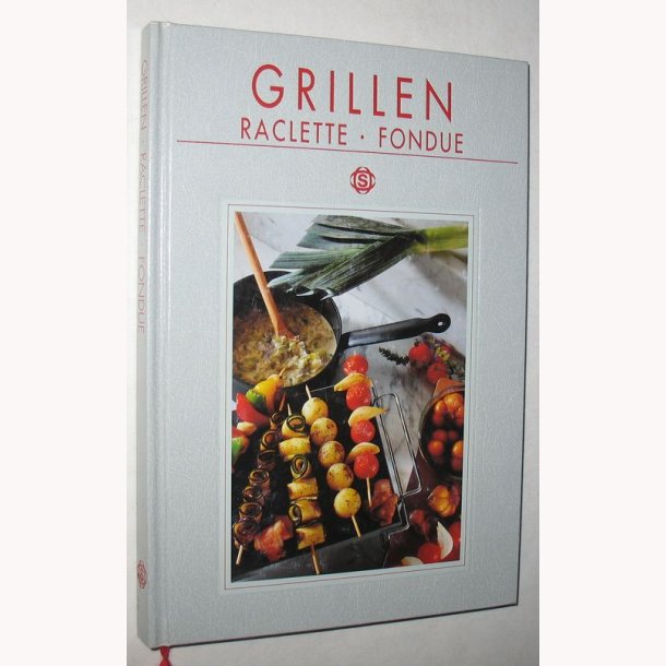 Grillen Raclette &amp; Fondue