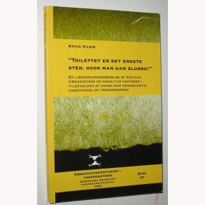 Toiletter er det eneste sted, hvor man kan sludre